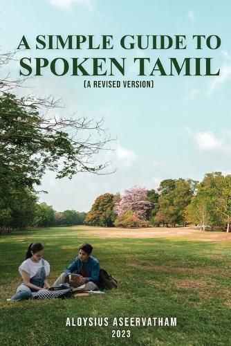 Simple Guide To Spoken Tamil (A Revised Version) By Aseervatham