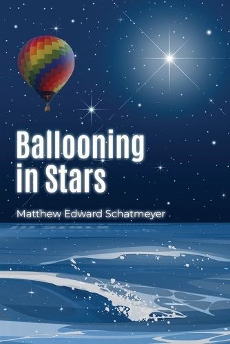Ballooning in Stars By Matthew Edward Schatmeyer 9798887752709