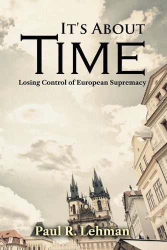 It's About Time By Paul R Lehman 9798887754222 (Paperback)