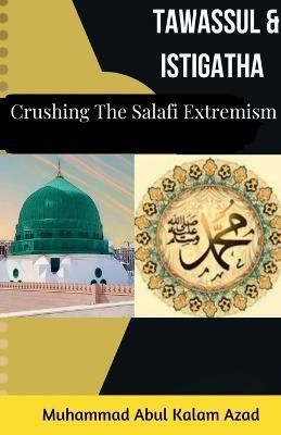 Tawassul And Istigatha By Muhammad Abul 9798887836058 (Paperback)