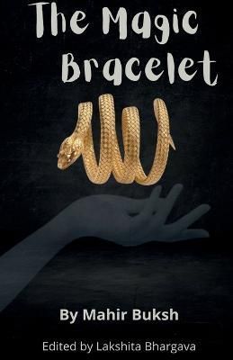 The Magic Bracelet By Mahir Buksh 9798887837376 (Paperback)