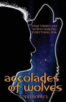 Accolades of Wolves By Toni Mobley 9798887850009 (Paperback)