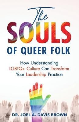 The Souls of Queer Folk By Joel Davis Brown 9798887970004 (Paperback)