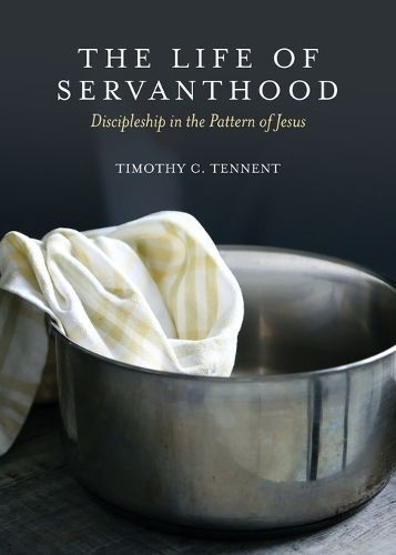 Life of Servanthood By Tennent 9798888000137 (Paperback)