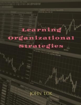 Learning Organizational Strategies By Lok 9798888056141 (Paperback)