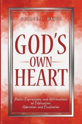 God's Own Heart By George L Hayes 9798888121047 (Paperback)