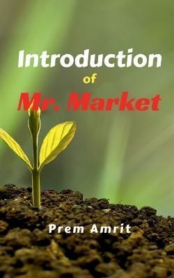 Introduction of Mr. Market By Amrit 9798888150450 (Paperback)