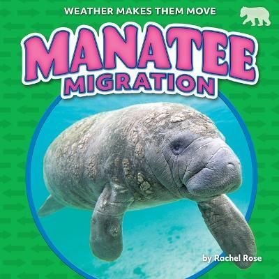 Manatee Migration By Rachel Rose 9798888220672 (Hardback)
