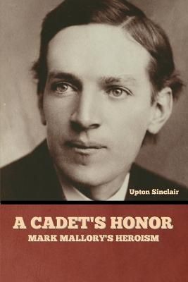 A Cadet's Honor By Upton Sinclair 9798888300091 (Paperback)