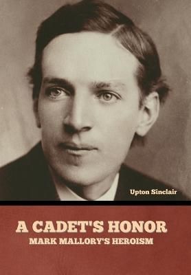 A Cadet's Honor By Upton Sinclair 9798888300107 (Hardback)