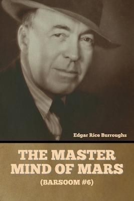 Master Mind of Mars (Barsoom #6) By Burroughs 9798888302088