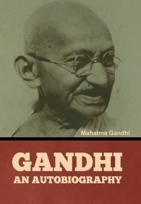 Gandhi By Mahatma Gandhi 9798888302415 (Hardback)