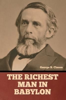 The Richest Man in Babylon By George S Clason 9798888305294