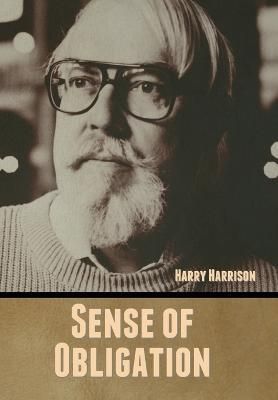Sense of Obligation By Harry Harrison 9798888306789 (Hardback)