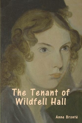 The Tenant of Wildfell Hall By Anne Brontë 9798888307571 (Paperback)