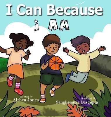 I Can Because "I Am" By Jones 9798888315781 (Hardback)