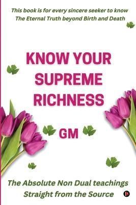 Know Your Supreme Richness By Gm 9798888333853 (Paperback)