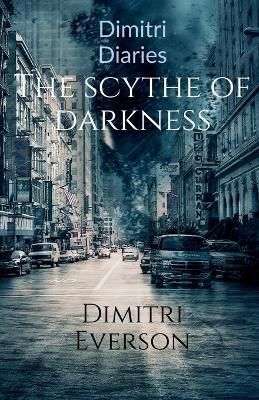 Scythe Of Darkness. By Everson 9798888338087 (Paperback)