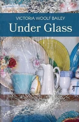Under Glass By Bailey 9798888380734 (Paperback)