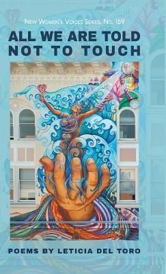 All We Are Told Not to Touch By del Toro 9798888381007 (Hardback)