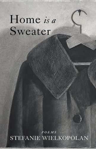 Home Is a Sweater By Stefanie Wielkopolan 9798888382691 (Paperback)