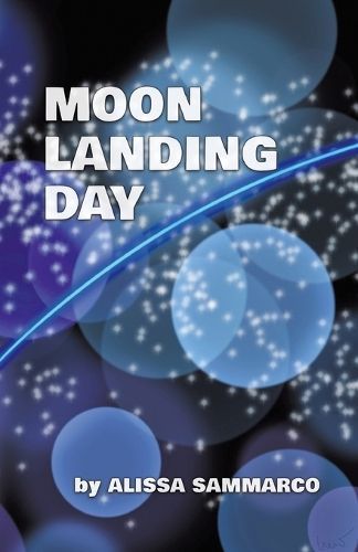 Moon Landing Day By Alissa Sammarco 9798888385876 (Paperback)