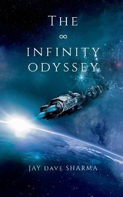 Infinity Odyssey By Sharma 9798888494271 (Paperback)