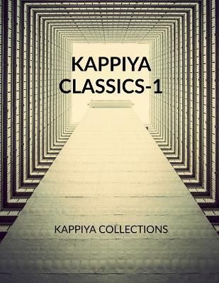 Kappiya Classics - 1 By Kappiya Collections 9798888495735 (Paperback)