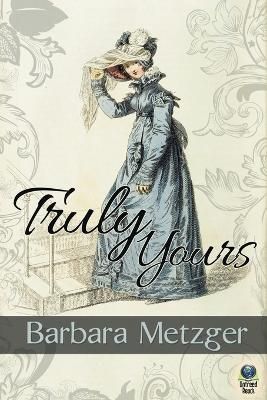 Truly Yours By Barbara Metzger 9798888600795 (Paperback)