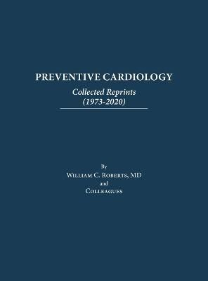 Preventive Cardiology By William C Roberts 9798888621523 (Hardback)