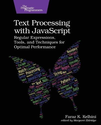 Text Processing with JavaScript By Faraz Kelhini 9798888650332
