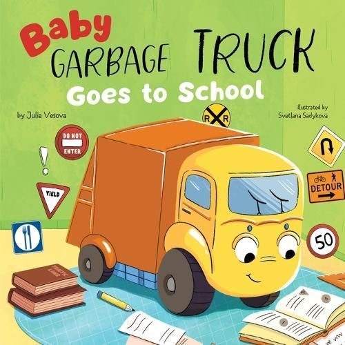 Baby Garbage Truck Goes to School 9798888671313 (Board book)