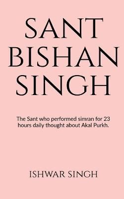 Sant Bishan Singh Muralewale By Singh 9798888692691 (Paperback)