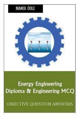 Energy Engineering Diploma & Engineering MCQ By Manoj Dole (Paperback)