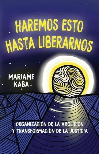 Lo Que Haremos Hasta Que Nos Liberemos 9798888900697 (Hardback)