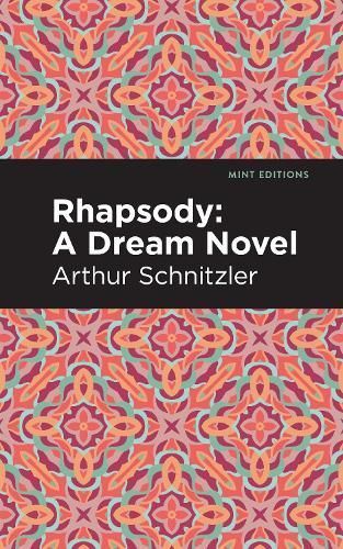Rhapsody By Arthur Schnitzler (author), Mint Editions (contributions)