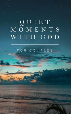 Quiet Moments With God for Couples By Honor Books 9798888981139