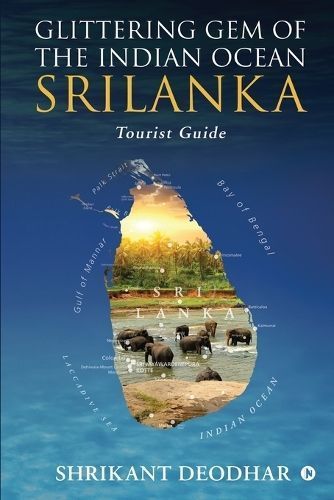 Glittering Gem of the Indian Ocean - Srilanka By Shrikant Deodhar