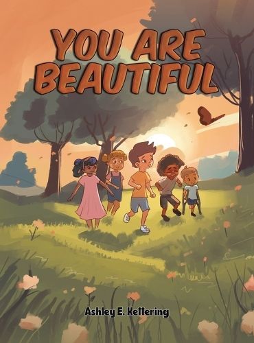 You Are Beautiful By Ashley E Kettering 9798889101604 (Hardback)