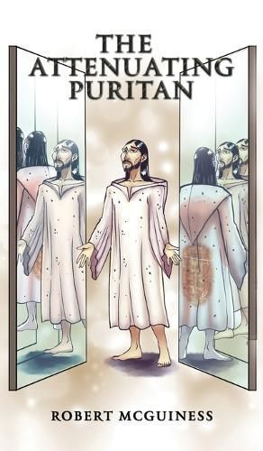 The Attenuating Puritan By Robert McGuiness 9798889102670 (Hardback)