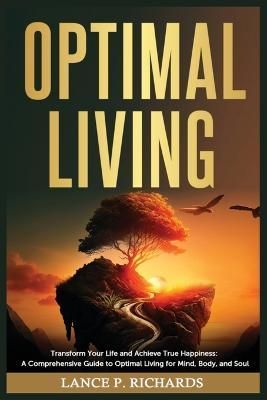 Optimal Living By Lance P Richards 9798889130307 (Paperback)