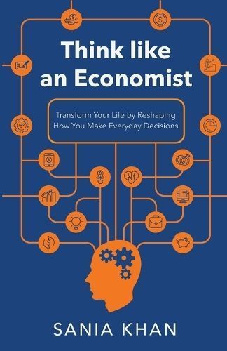 Think Like An Economist By Sania Khan 9798889266419 (Paperback)