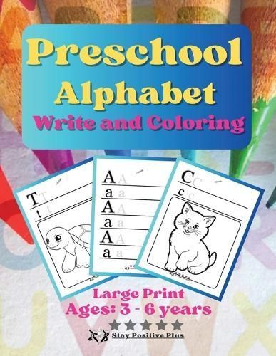 Preschool Alphabet Write and Coloring By Positive Plus 9798889402596