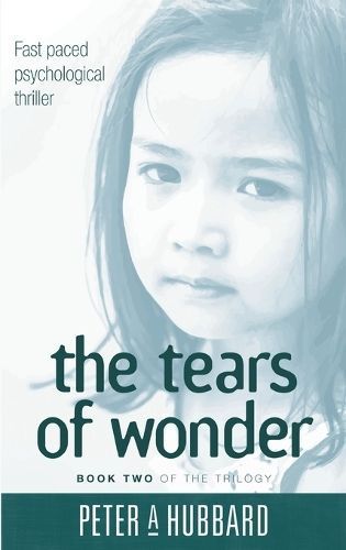 The Tears Of Wonder By Peter A Hubbard 9798889451938 (Hardback)