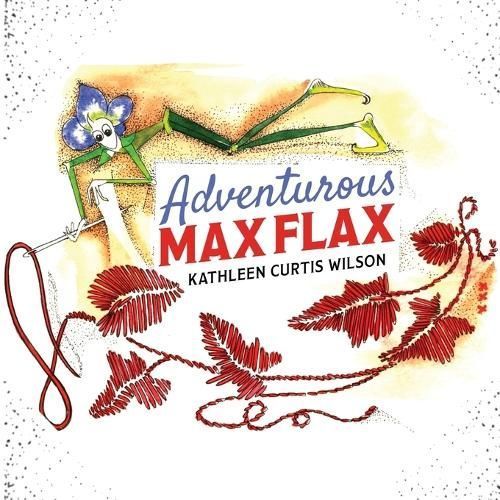 Adventurous Max Flax By Kathleen Curtis Wilson 9798889454441