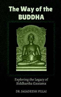 The Way of the Buddha By Dr Jagadeesh 9798889511793 (Paperback)