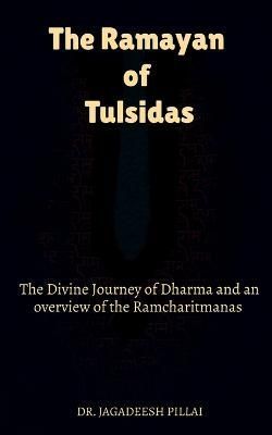 The Ramayan of Tulsidas By Dr Jagadeesh 9798889511977 (Paperback)