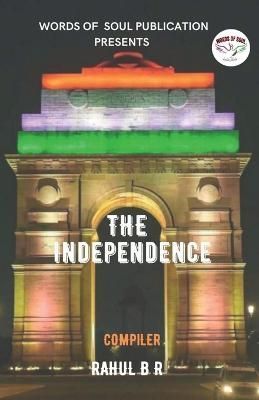 The Independence / ? ??????????? By Rahul B 9798889512219 (Paperback)