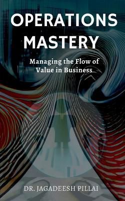 Operations Mastery By Dr Jagadeesh 9798889590453 (Paperback)