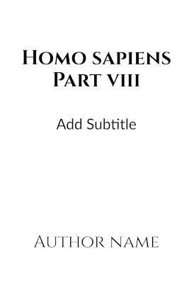 Homo Sapiens Part - VIII By Napoleon 9798889593409 (Paperback)